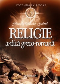 Religie antica Greco-Romana - Gheorghe Razvan Gabriel