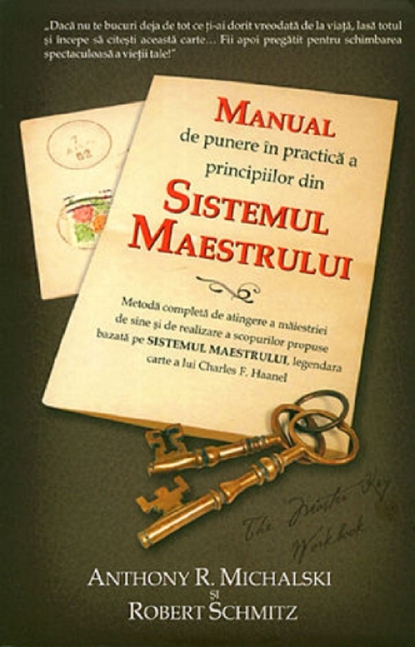 Manual de punere in practica a principiilor din Sistemul Maestrului - Anthony R. Michalski, Robert Schmitz