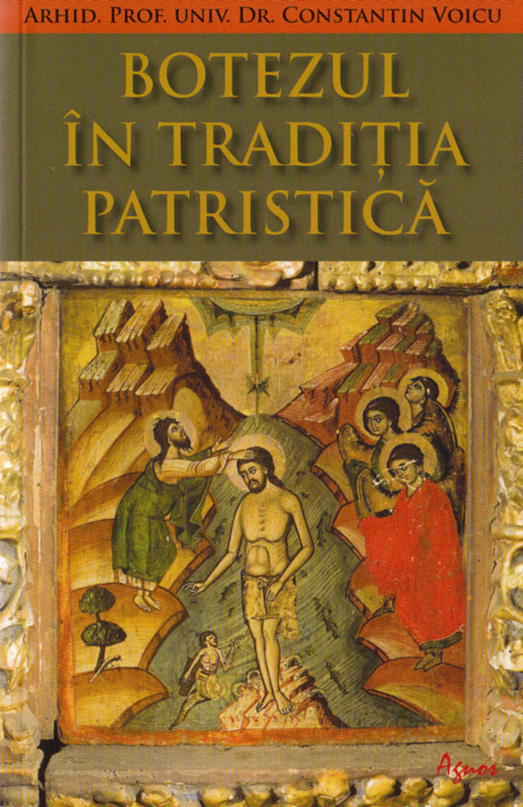 Botezul in Traditia Patristica - Constantin Voicu
