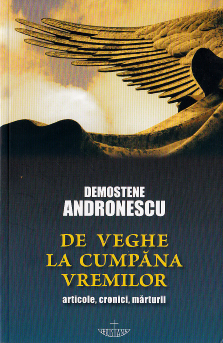 De veghe la cumpana vremilor - Demostene Andronescu
