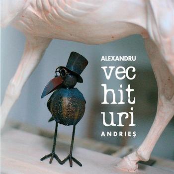 Imaginea produsului 'CD Alexandru Andries - Vechituri'