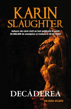 Decaderea - Karin Slaughter