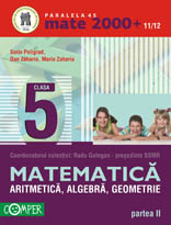 Coperta cărții 'Mate 2000+11/12 cls 5 Partea II Aritmetica Algebra Geometrie - Sorin Peligrad, Ioan Serdean'