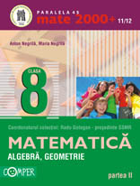 Coperta cărții 'Mate 2000+11/12 cls 8 Partea II Algebra Geometrie - Anton Negrila, Maria Negrila'