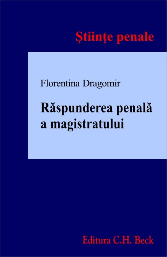 Coperta cărții 'Raspunderea penala a magistratului - Florentina Dragomir'