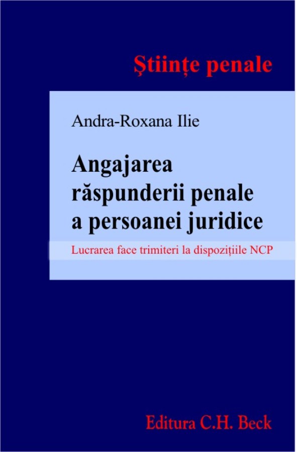 Coperta cărții 'Angajarea raspunderii penale a persoanei juridice - Andra-Roxana Ilie'