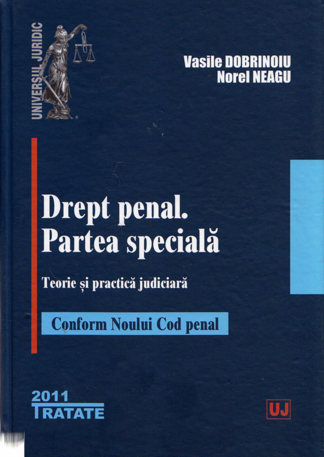 Drept Penal. Partea speciala 2011 - Vasile Dobrinoiu, Norel Neagu