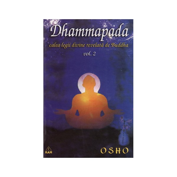 Dhammapada - vol.2 - Calea legii divine revelata de Buddha - Osho