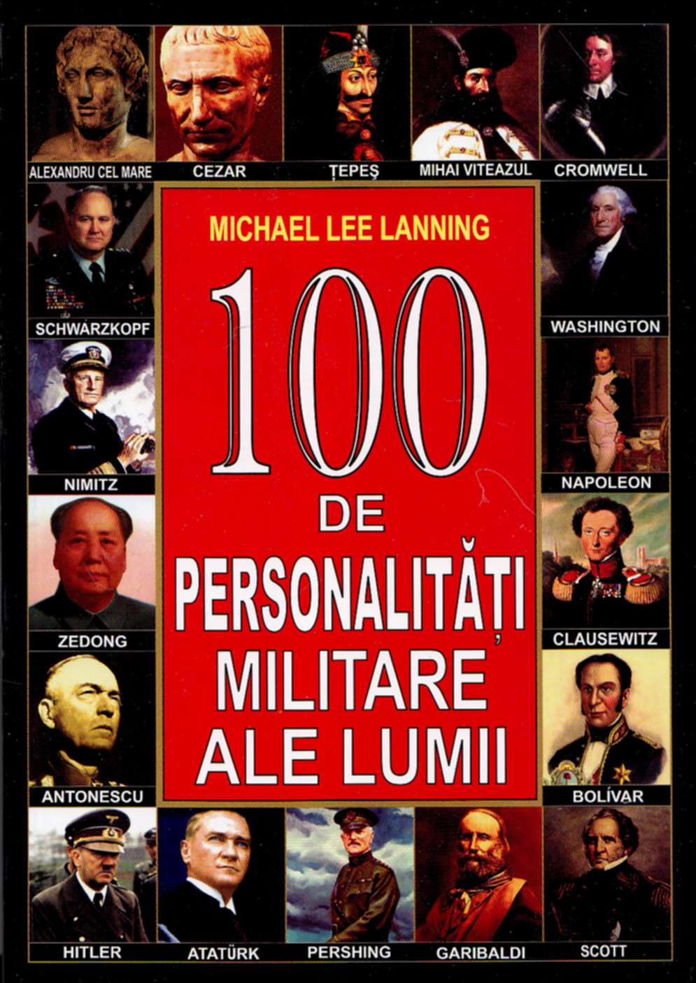 100 de personalitati militare ale lumii - Michael Lee Lanning
