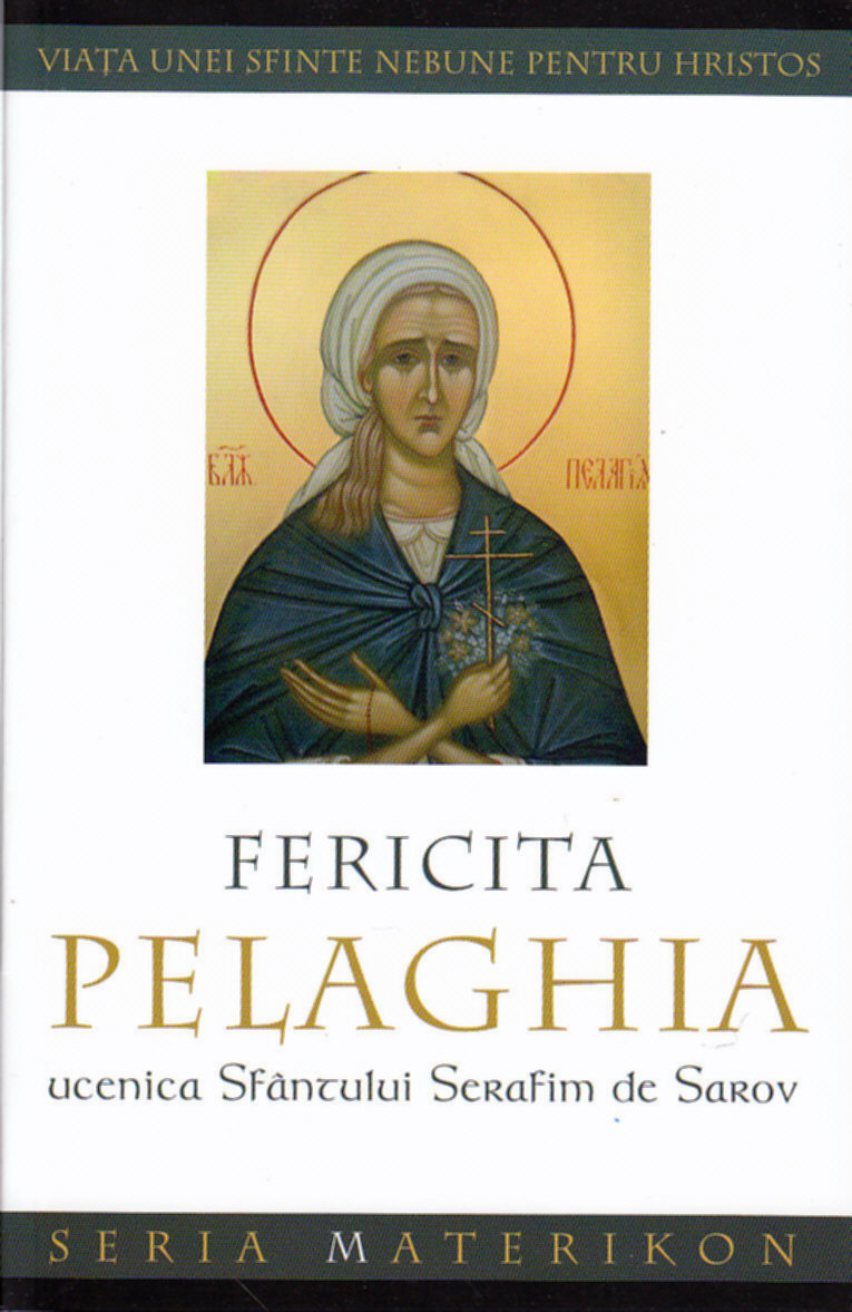 Fericita Pelaghia, ucenica Sfantului Serafim de Sarov