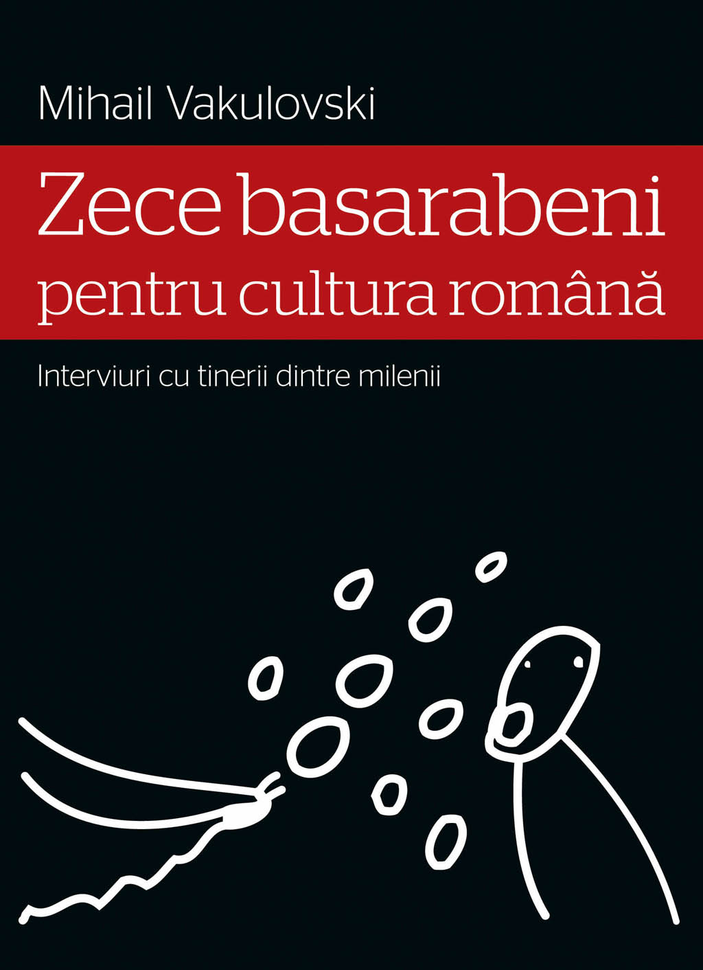 Coperta cărții 'Zece basarabeni pentru cultura romana - Mihail Vakulovski'