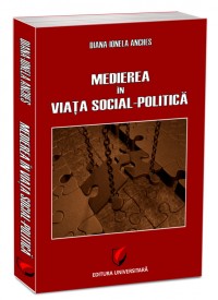Medierea in viata social-politica - Diana-Ionela Anches