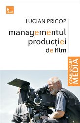 Coperta cărții 'Managementul productiei de film - Lucian Pricop'
