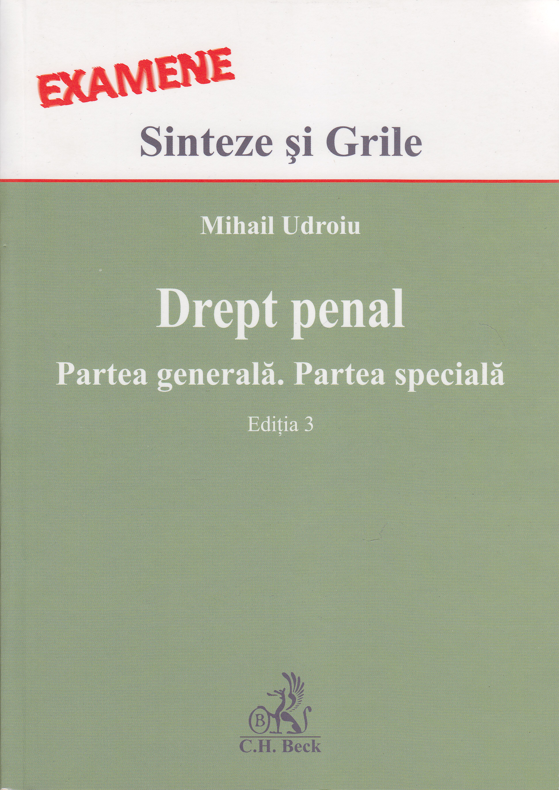 Coperta cărții 'Drept Penal. Partea Generala. Partea Speciala ed. 3 - Mihail Udroiu'
