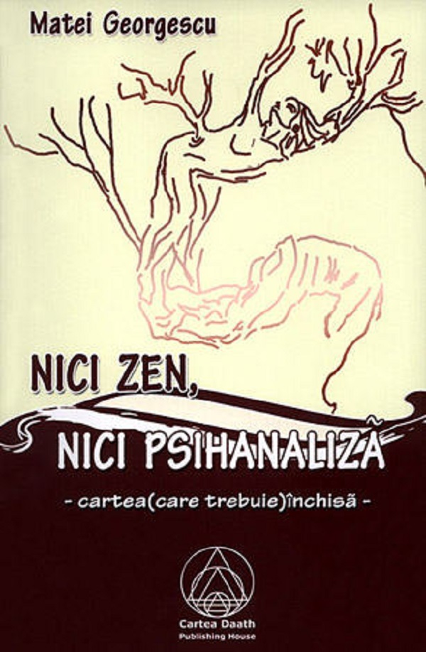 Nici zen, nici psihanaliza - Matei Georgescu