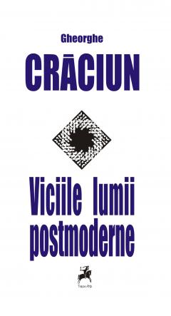 Coperta cărții 'Viciile lumii postmoderne - Gheorghe Craciun'