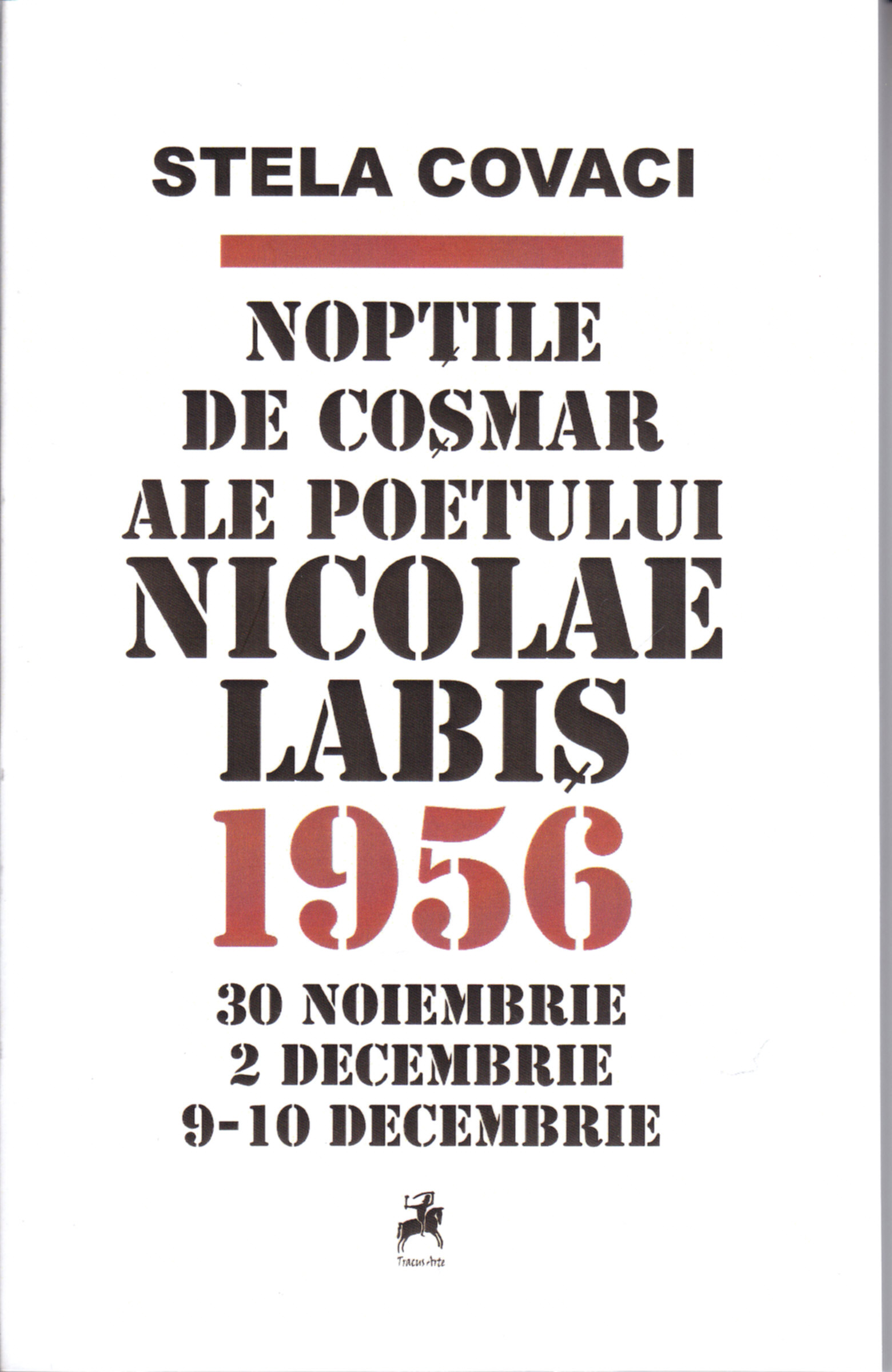 Coperta cărții 'Noptile de cosmar ale poetului Nicolae Labis - Stela Covaci'