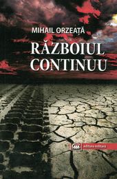 Razboiul continuu - Mihail Orzeata