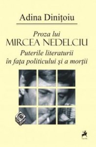 Proza lui Mircea Nedelciu - Adina Dinitoiu