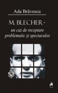 M. Blecher, Un caz de receptare problematic si spectaculos - Ada Bravescu