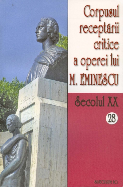 Secolul XX 28+29 Corpusul receptarii critice a operei lui M. Eminescu