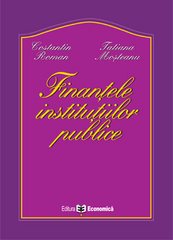 Coperta cărții 'Finantele institutiilor publice - Constantin Roman, Tatiana Mosteanu'