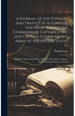 Coperta cărții 'A Journal of the Voyages and Travels of a Corps of Discovery Under the Command of Captain Lewis and Captain Clarke of'