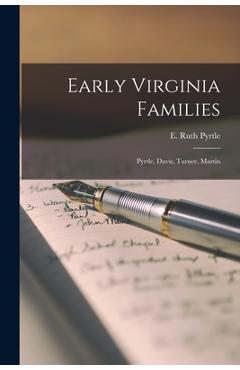Poza produsului Early Virginia Families: Pyrtle, Davis, Turner, Martin - E. Ruth 1875- Pyrtle