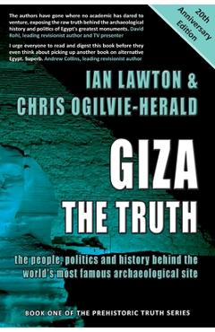 Coperta cărții 'Giza: The Truth: the people, politics and history behind the world's most famous archaeological site - Ian Lawton'