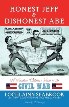 Poza produsului Honest Jeff and Dishonest Abe: A Southern Children's Guide to the Civil War - Lochlainn Seabrook