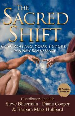Coperta cărții 'The Sacred Shift - Barbara Marx Hubbard'