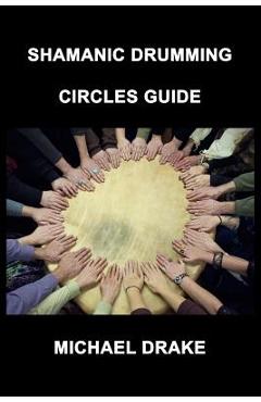 Coperta cărții 'Shamanic Drumming Circles Guide - Laura Walthers'