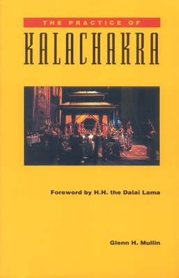 Coperta cărții 'The Practice of Kalachakra - Glenn H. Mullin'