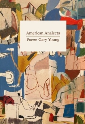 American Analects: Poems - Gary Young