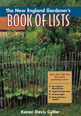 The New England Gardener's Book of Lists - Karan Davis Cutler