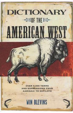 Coperta cărții 'Dictionary of the American West - Win Blevins'