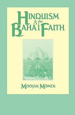 Hinduism and the Baha'i Faith - Moojan Momen