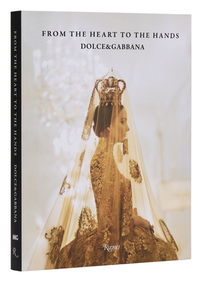 Dolce&gabbana: From the Heart to the Hands - Florence Müller