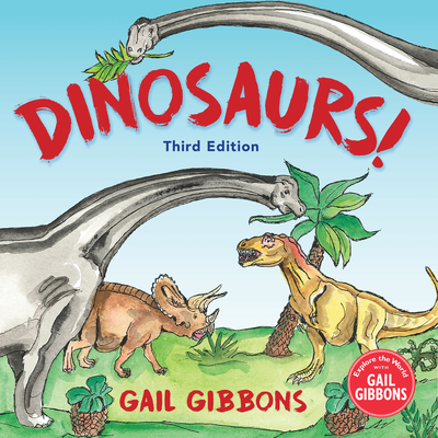 Dinosaurs! (Third Edition) - Gail Gibbons