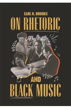 Poza produsului On Rhetoric and Black Music - Earl H. Brooks