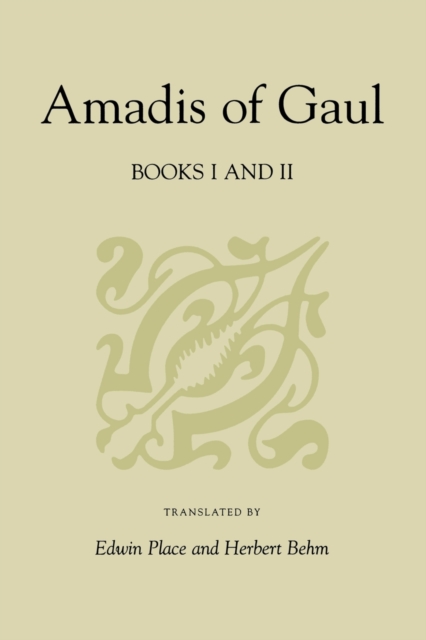 Amadis of Gaul, Books I and II - Garci R. De Montalvo