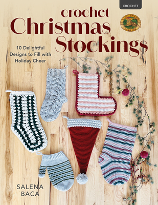 Crochet Christmas Stockings: 10 Delightful Designs to Fill with Holiday Cheer - Salena Baca