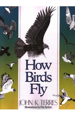 Coperta cărții 'How Birds Fly - John K. Terres'