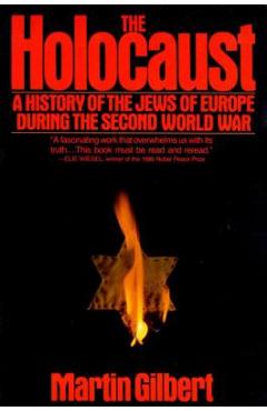 Coperta cărții 'The Holocaust: A History of the Jews of Europe During the Second World War - Martin Gilbert'