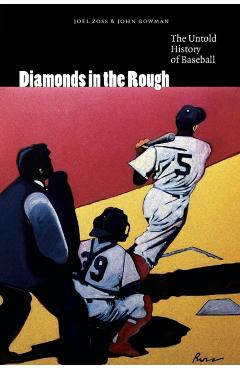 Poza produsului Diamonds in the Rough: The Untold History of Baseball - Joel Zoss