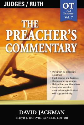 The Preacher's Commentary - Vol. 07: Judges and Ruth: 7 - David Jackman