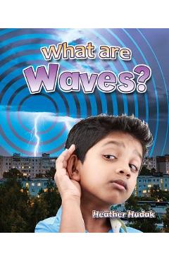 Coperta cărții 'What Are Waves? - Heather C. Hudak'