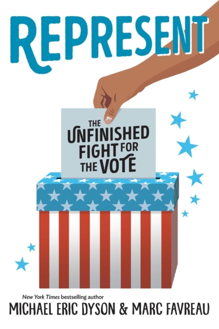 Represent: The Unfinished Fight for the Vote - Michael Eric Dyson