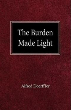 Poza produsului The Burden Made Light - Alfred Doeffler