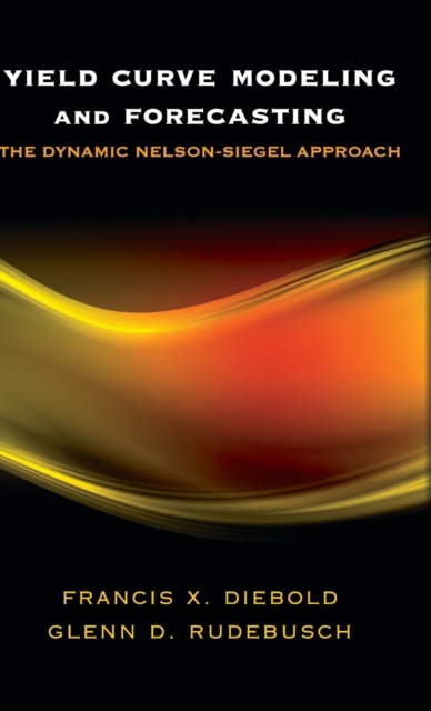 Coperta cărții 'Yield Curve Modeling and Forecasting: The Dynamic Nelson-Siegel Approach - Francis X. Diebold'